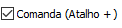 1. Checkbox: Atalho (+) para comandas